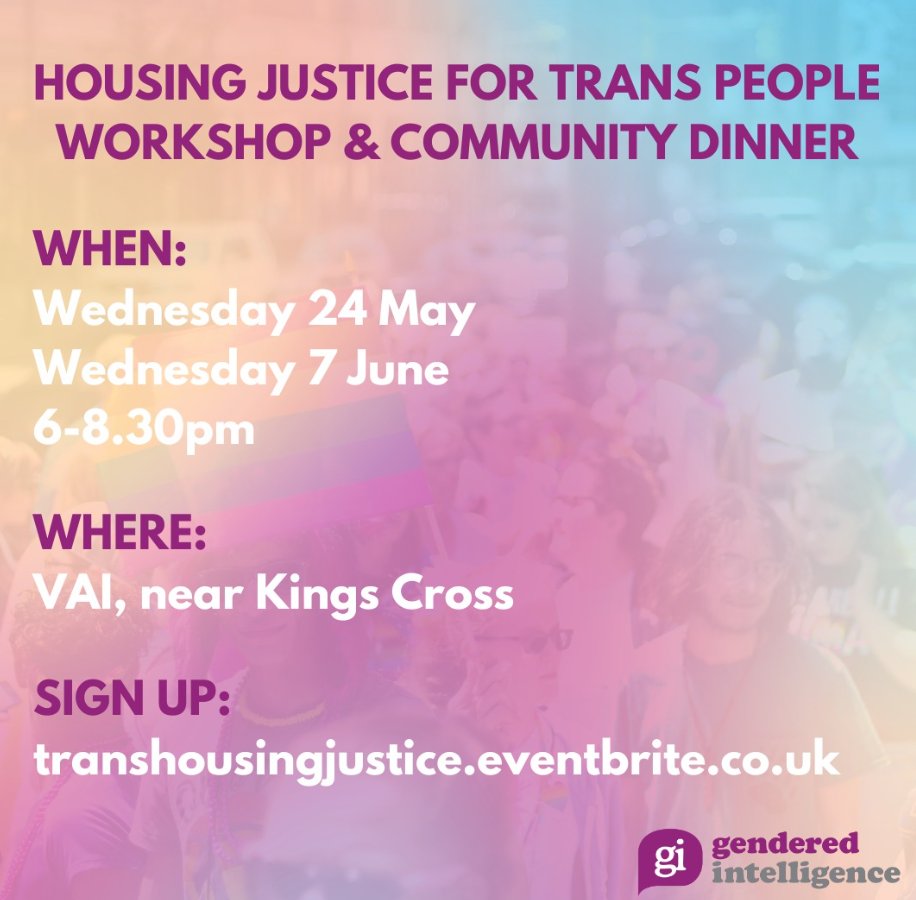 Trans people struggle to find safe &amp; secure homes. 

Join the Housing Justice for Trans People workshop &amp; dinner with <a href="/Genderintell/">Gendered Intelligence</a> to discuss how we can make the change needed.

📅Weds 24 May &amp; Thurs 8 June, 6-8.30pm
📍VAI, Kings Cross, London

transhousingjustice.eventbrite.co.uk
