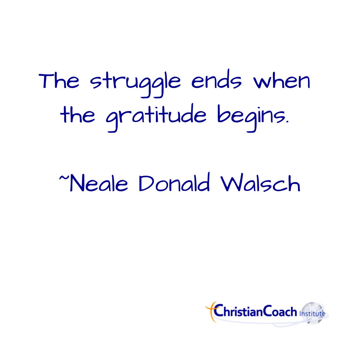 CoachInstitute's tweet photo. The struggle ends when the gratitude begins. Neale Donald Walsch  #liveinspired #deeplyrooted #CCInstitute https://t.co/xj7d8DkgBo