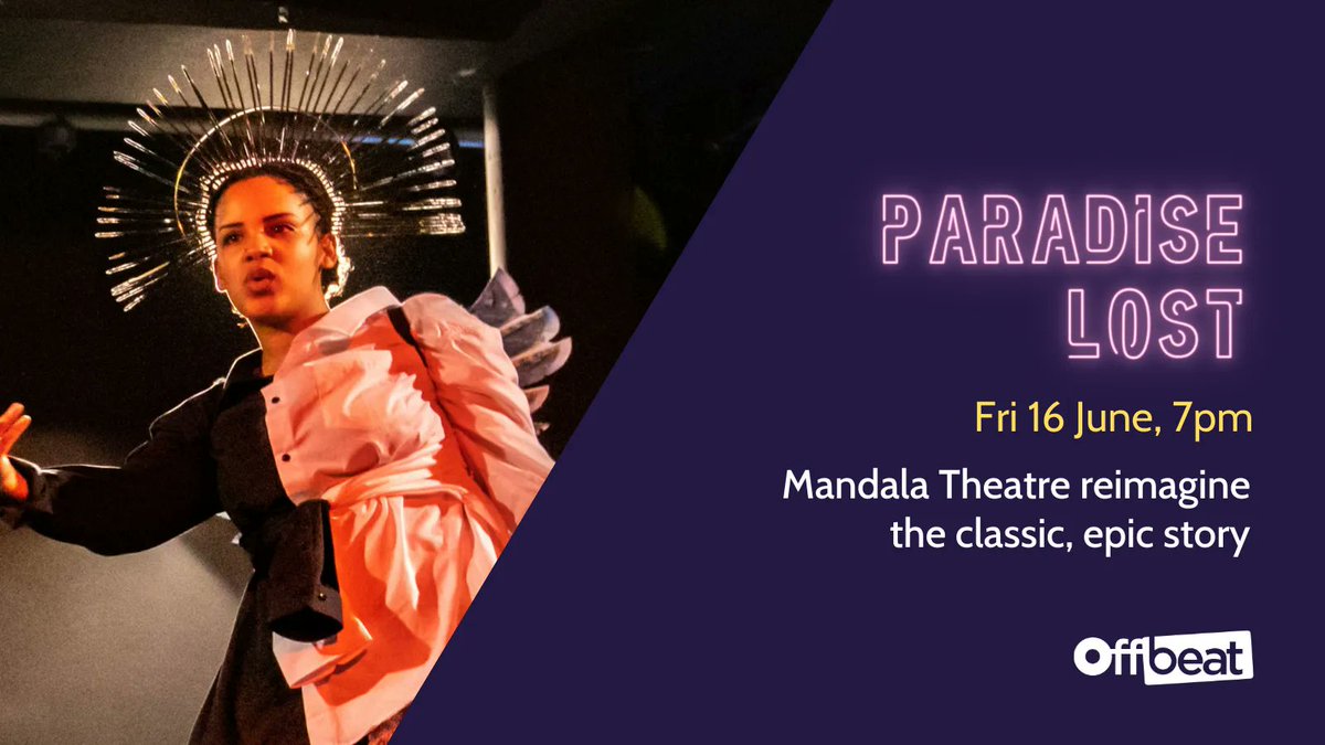OffBeatOx's tweet photo. The brilliant @Mandala_Theatre are back with Paradise Lost, a bold new retelling of the classic, epic story, on Friday 16 June. https://t.co/i5ZnJG4q3l  #Offbeat23 @ArtsatOFS https://t.co/avGWpfw890
