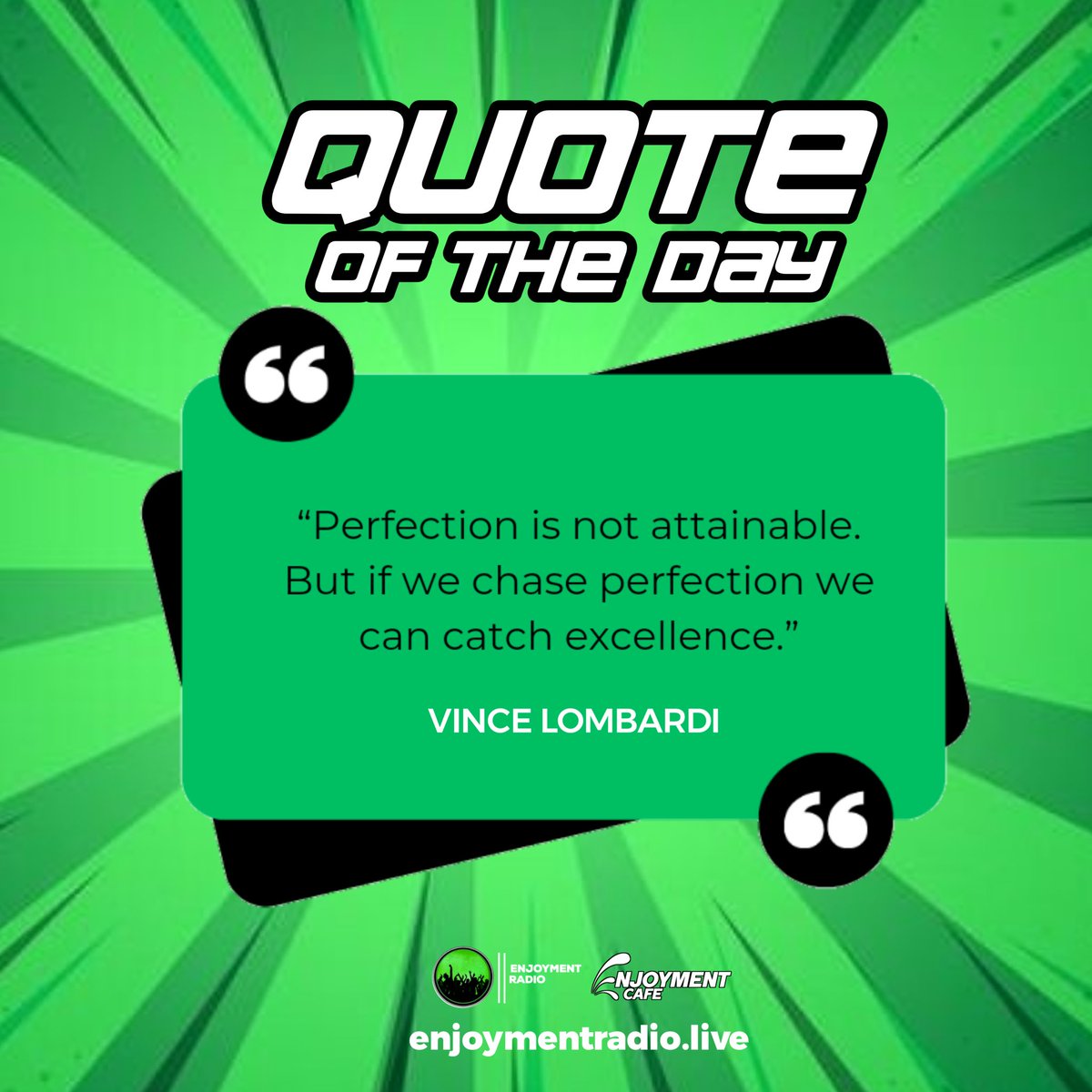 ✳🟩QUOTE OF THE DAY⬛❇
 BY:- @vincelombardi 
Excellence is attainable when we chase perfection 
#BeInspired💯
#EnjoymentCafe ☕☕
#EnjoymentRadio 
#OnlineRadio 📻
#Inspiration #afropop #Accra #ghana #Motivaton #QuoteOfTheDay #BeTheChange