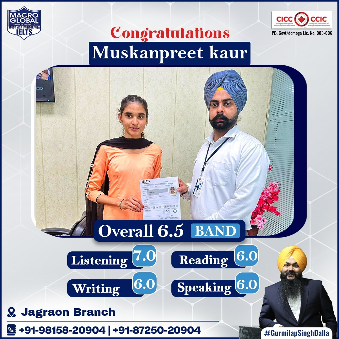 🎉Exciting News🌟 Ms. Muskanpreet Kaur, 𝐚𝐧 𝐈𝐄𝐋𝐓𝐒 𝐬𝐭𝐮𝐝𝐞𝐧𝐭 of our 𝐉𝐚𝐠𝐫𝐚𝐨𝐧 𝐁𝐫𝐚𝐧𝐜𝐡, has achieved a fantastic𝟔.𝟓 𝐛𝐚𝐧𝐝 𝐢𝐧 𝐡𝐞𝐫 𝐈𝐄𝐋𝐓𝐒 𝐞𝐱𝐚𝐦! 

#GurmilapSinghDalla #MacroGlobal #IELTS #IELTSSuccessStory #SuccessStory #IELTSResult #IELTSExam