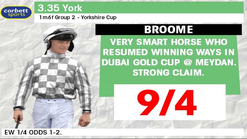 The Boodles Yorkshire Cup is at 3.35pm today

Broome is currently 9/4 Joint Favourite with us