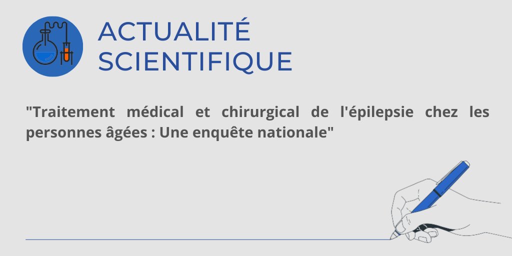 [#scientifique] 
Traitement médical et chirurgical de l'épilepsie chez les personnes âgées : Une enquête nationale

👉onlinelibrary.wiley.com/doi/10.1111/ep…

#epilepsy #epilepsie