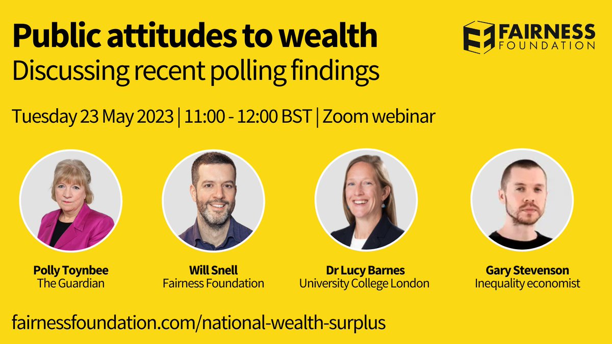 fairnessfdn's tweet photo. Webinar next Tuesday! Join @pollytoynbee, @lucycbarnes, @garyseconomics and Will Snell to 
talk about public attitudes to wealth and wealth inequality (https://t.co/E88SiLhmm4) at https://t.co/xqeaJRVG9s https://t.co/61uHciSFl7