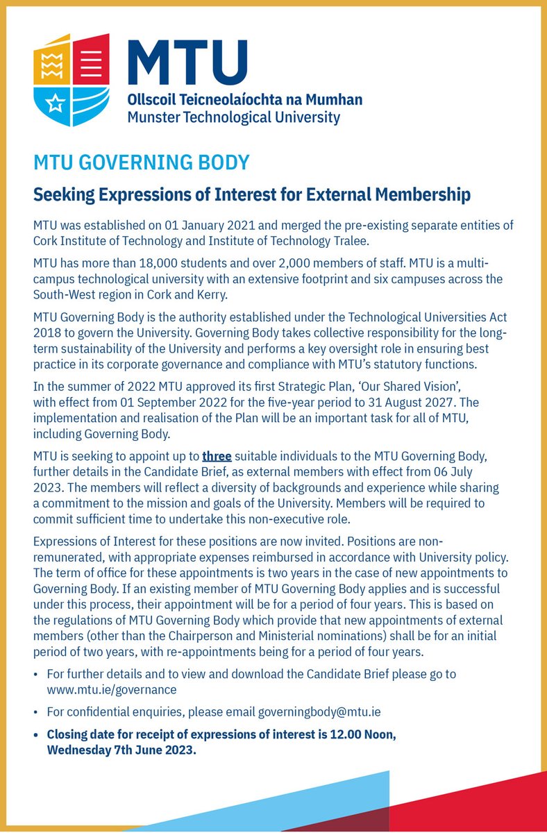 MTU is seeking to appoint up to three suitable individuals to the MTU Governing Body as external members with effect from 06 July 2023. The members will reflect a diversity of backgrounds and experience while sharing a commitment to the mission and goals of the University. For