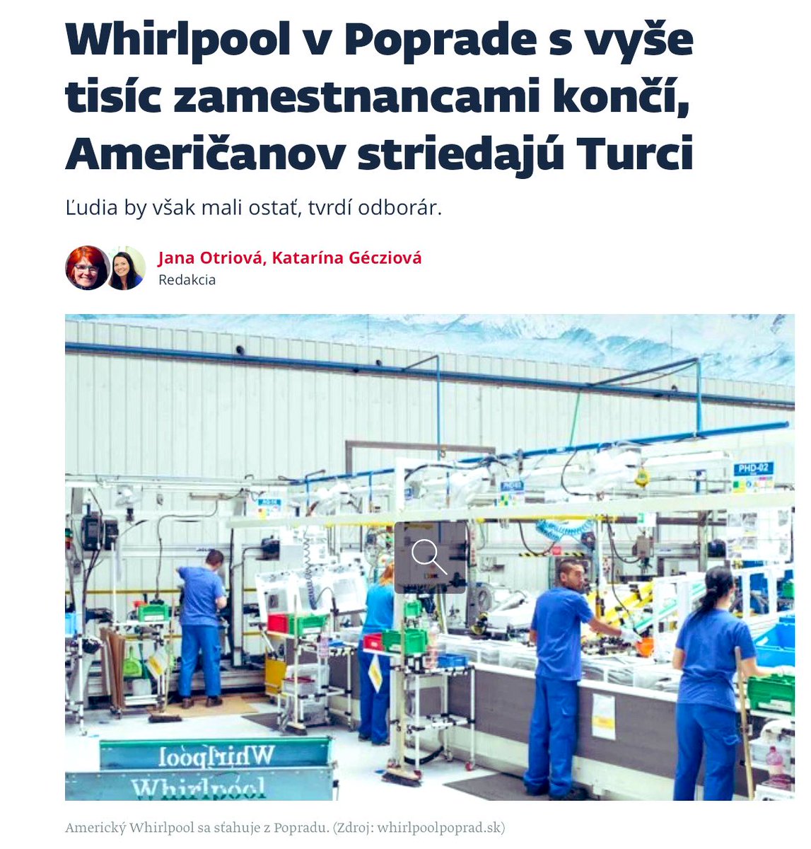 “Amerikalılar Slovakya’dan ayrılıyor. Türkler geliyor. 
İşten çıkartma olmayacak”

Gazete, Whirlpool’un operasyonunu Arçelik’in devralışını anlatıyor