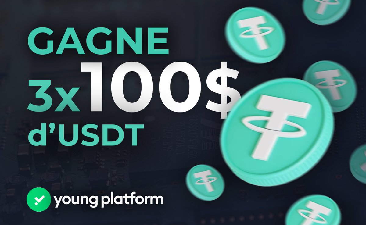 [🎁CONCOURS]
GAGNE 3X 100$ d'$USDT

Pour tenter de gagner, c'est très simple : 
✅ RT ce tweet
✅ Follow <a href="/YoungPlatformFR/">Young Platform 🇫🇷</a> 
✅ Follow @oak_fr 
✅ Avoir un compte Young Platform activé pour recevoir les $USDT

Bonne chance à tous ! 👀

Fin du concours et annonce des 3 gagnants :