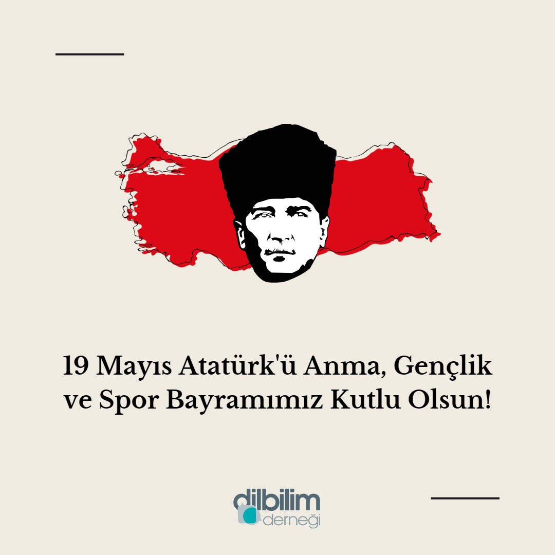 dilbilimdernegi's tweet photo. Dünümüzde, bugünümüzde ve yarınımızda olan Ulu Önderimiz Mustafa Kemal Atatürk'ü saygı ve sevgiyle anıyor, Gençlik ve Spor Bayramımızı kutluyoruz!

🇹🇷 https://t.co/kYRNuCelQT