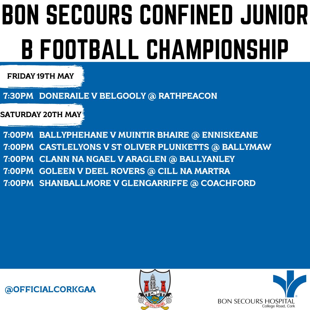 OfficialCorkGAA's tweet photo. The Bon Secours Confined Junior B &amp; C Cork County Football Championships continue tonight &amp; this weekend with the following fixtures. Purchase tickets here https://t.co/yySqctkqEB 

@bonsecoursireland #OneCork https://t.co/BTRl1i9ryr
