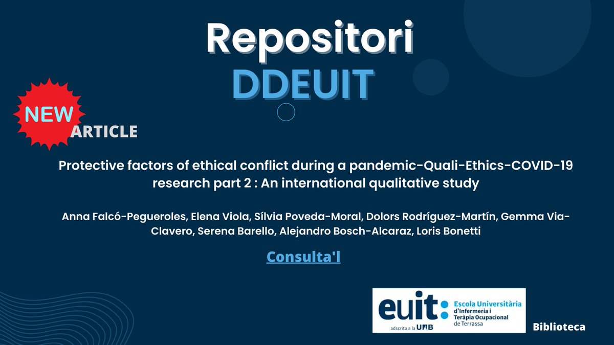 EuitBiblioteca's tweet photo. 🆕La Dra. Silvia Poveda @Silvia_PoMo ha publicat l'article 'Protective factors of ethical conflict during a pandemic-Quali-Ethics-COVID-19 research part 2 : An international qualitative study' 
✅Consulta l'article al repositori #DDEUIT
🔗https://t.co/njqkmQao1B https://t.co/YibSL3P5oo