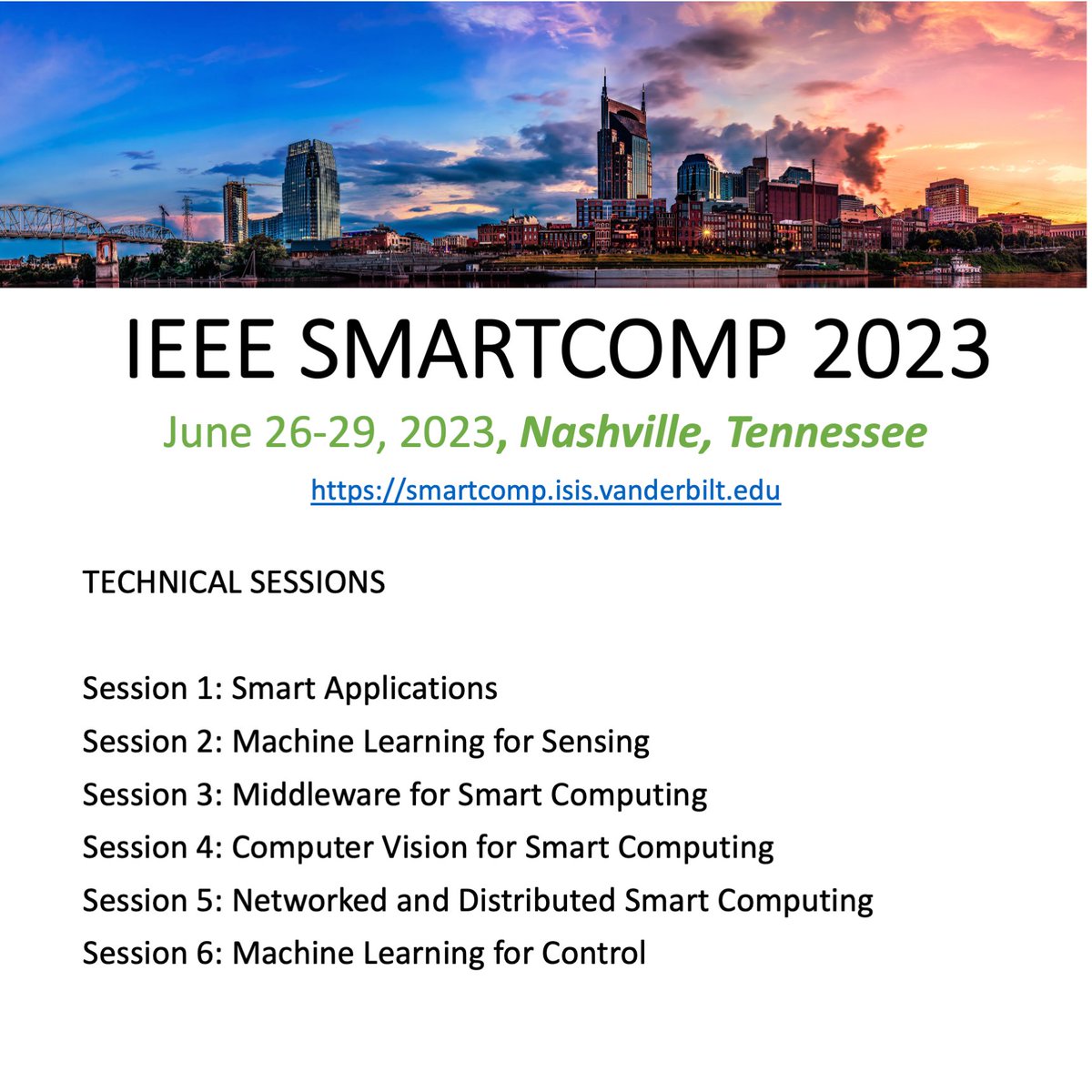 SMARTCOMP technical sessions organized in six tracks from Smart Applications to Machine Learning for Control. Stay tuned for more details: smartcomp.isis.vanderbilt.edu/schedule.html