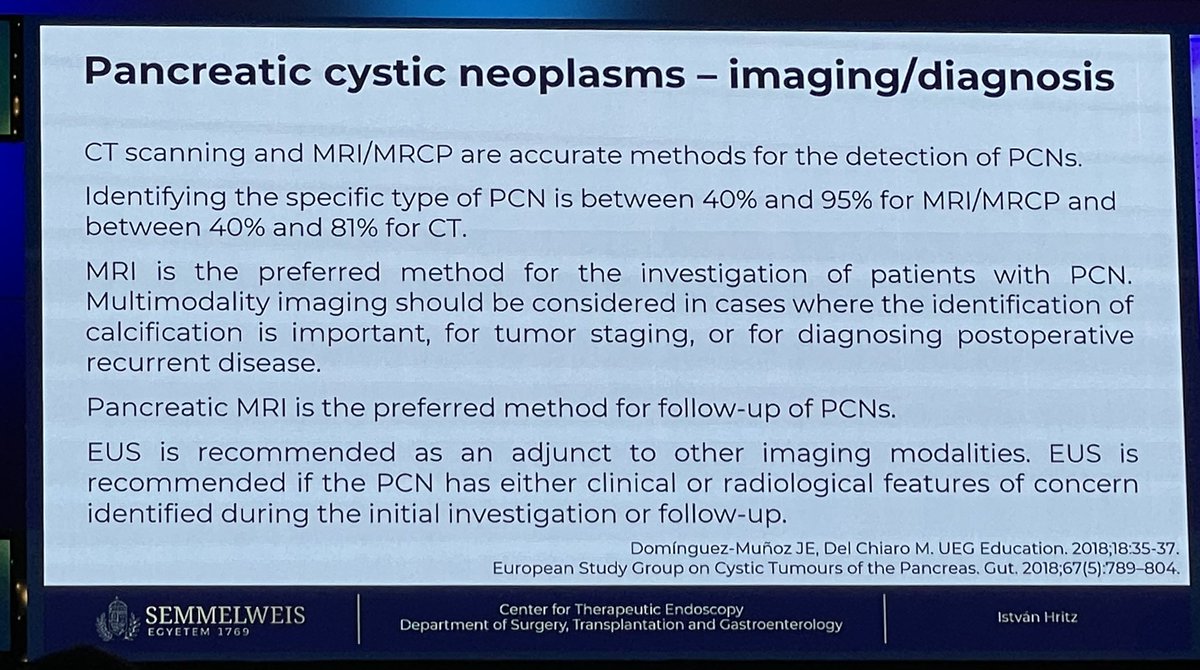 #ECYG 2023

Diagnosis and follow-up of Pancreatic Cyst Neoplasm

📍MRI better for use tying specific PCN
📍Preferred follow up method ➡️ MRI +/- EUS
📍 EUS recommended if clinical/radiological red flags as initial investigación and/or follow-up

#PancreasVH