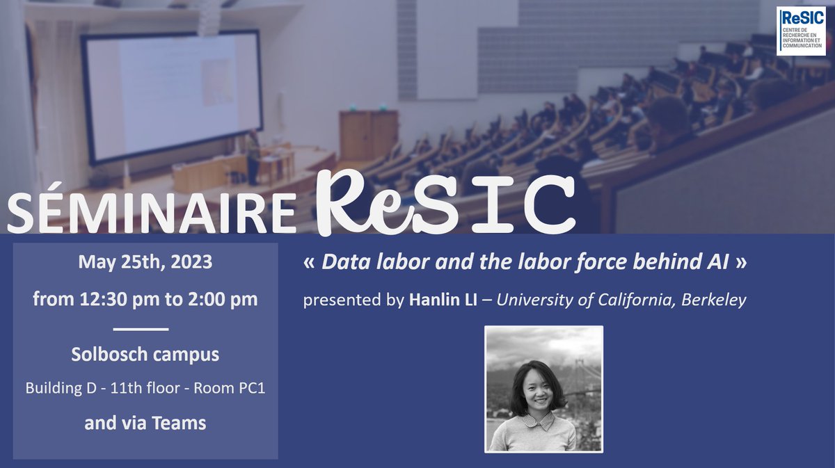 «Data labor and the labor force behind AI» sera le thème du prochain séminaire <a href="/ReSIC_ULB/">ReSIC</a>  animé par Hanlin Li (University of California, Berkeley)
📅 Jeudi 25 mai de 12h30 à 14h
📍 ULB ou Teams (lien : ReSIC@ulb.be)