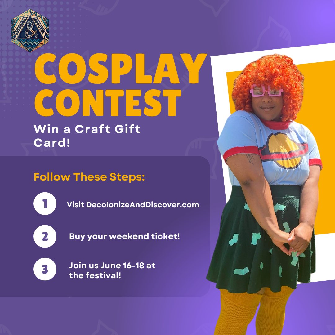 Join us at the festival and compete in our #cosplaycontest! Tickets to the event here: DecolonizeAndDiscover.com