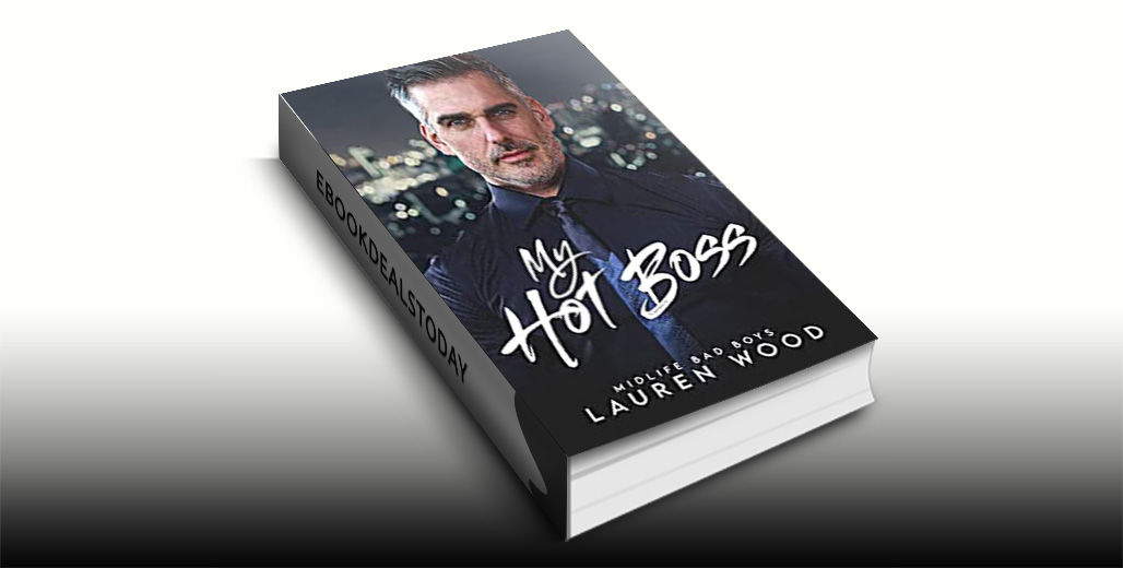 Check out our #NALitRomance #SteamyRomance #WomensFiction #kindle #eBookDeal! #FreeBook! 'My Hot Boss, Book 3' by Lauren Wood @SteamyRomanceBk bit.ly/3Wj7CiO