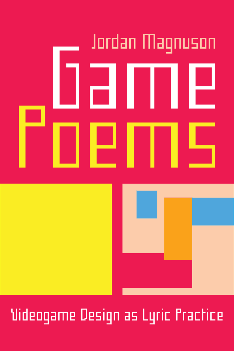 JordanMagnuson's tweet photo. My open access book, "Game Poems: Videogame Design as Lyric Practice," is available *NOW* from Amherst College Press! (RTs appreciated!)
Ways to read:
- Paperback
- eBook
- Online
- Chapters by email
- Audio (coming soon)
See https://t.co/62FxdOYClE https://t.co/30CHtSbnLQ