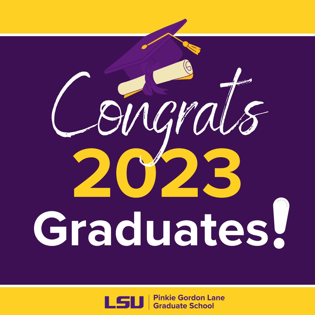 Congratulations 2023 Master's and Doctoral Graduates! You've achieved a great milestone. The best is yet to come. #LSU23 #LSUGrad #LSUGradSchool