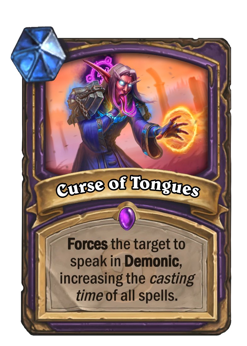 Hearthstone Fan Art Spell Card:
Curse of Tongues - forces the target to speak in Demonic
 #Warcraft #worldofwarcraft #spell #CurseOfTongues #Hearthstone #Warlock #fantasy #art #warcraftart