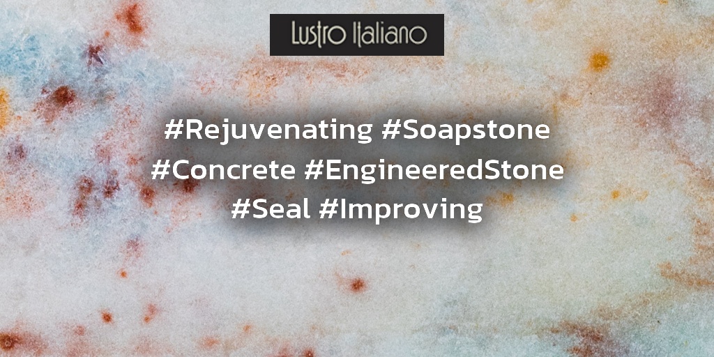 #Rejuvenating #Soapstone #Concrete #EngineeredStone #Seal #Improving