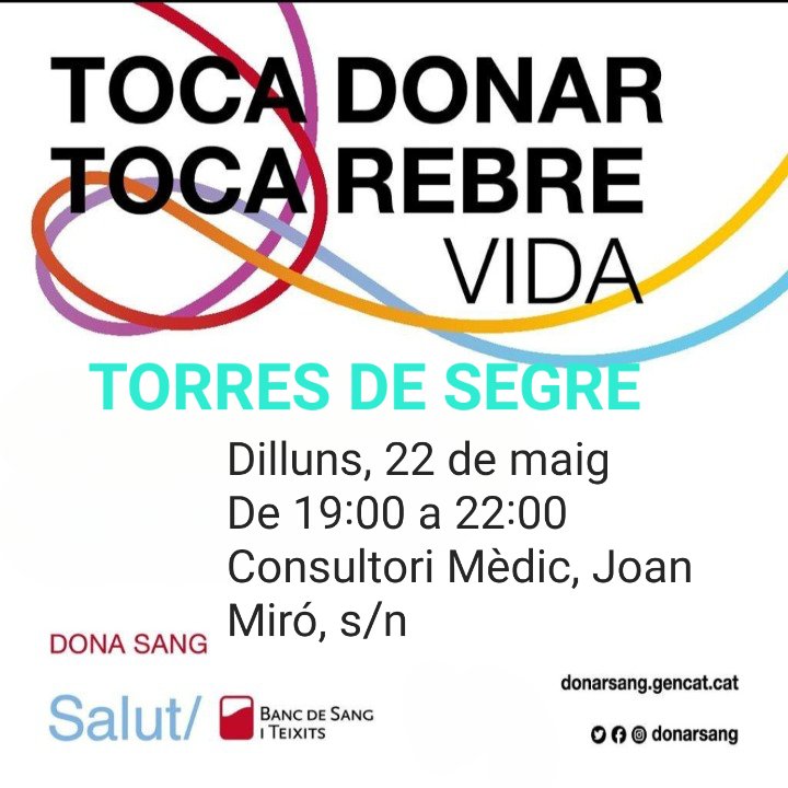 #TorresdeSegre
#donaciodesang
Dilluns, 22 de maig de 2023
De 19:00 a 22:00
Consultori Mèdic, Joan Miró, s/n