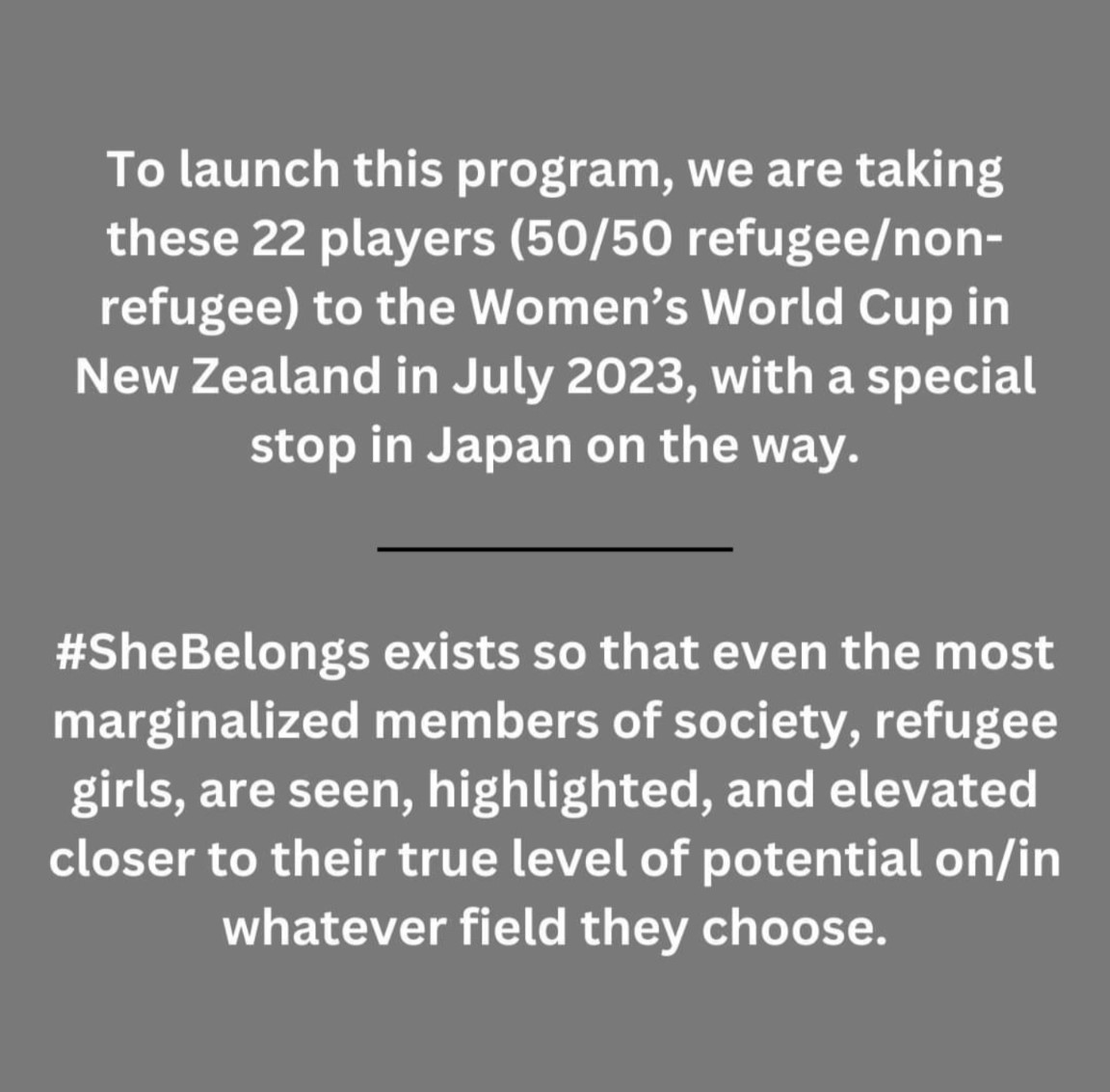 RefugeeSoccer's tweet photo. #SheBelongs Project will send a team of 22 female players (50/50 refugee/non-refugee) to the@FIFAWWC, with a special stop in Japan on the way. The team will play friendlies against local teams, visit refugees, speak with lawmakers, and attend a@USWNT game. https://t.co/kqkKbXaJgD