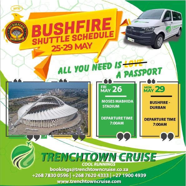 MTN BUSHFIRE shuttle schedule. Durban we have you covered as well. 

Safe. Comfortable. Reliable. 

Book Online - trenchtowncruise.co.za
WhatsApp - +268 7830 0596 

#trenchtowncruise 
#coolrunnings 
#BringYourFire