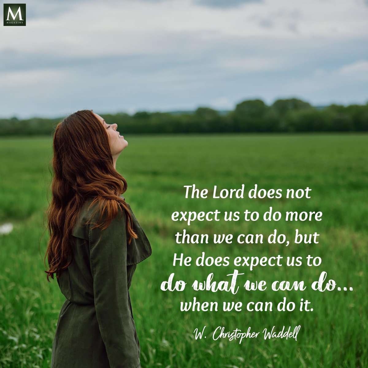 lds_believer's tweet photo. “The Lord does not expect us to do more than we can do, but He does expect us to do what we can do...when we can do it.” ~ Elder W. Christopher Waddell 

#TrustGod #GodLovesYou #ComeUntoChrist #CountOnHim #ChildOfGod #ShareGoodness #TheChurchOfJesusChristOfLatterDaySaints https://t.co/pLjzyXjE6b