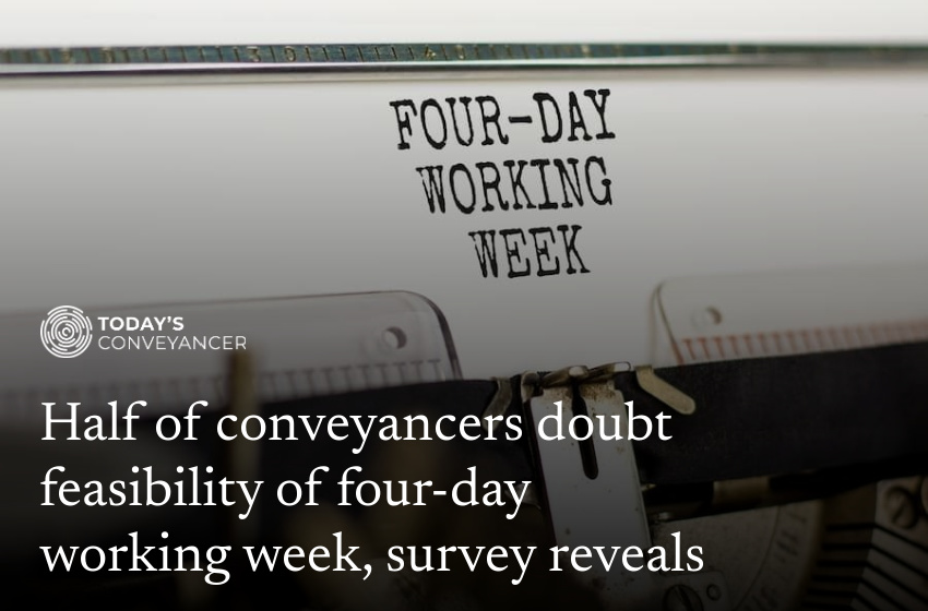 TConveyancer's tweet image. Just under half of conveyancers feel a four-day week negatively impacts transactions to at least some extent, a Today’s Conveyancer survey has found.

Full story: todaysconveyancer.co.uk/half-conveyanc…

#FourDayWorkWeek #Conveyancing #Conveyancers