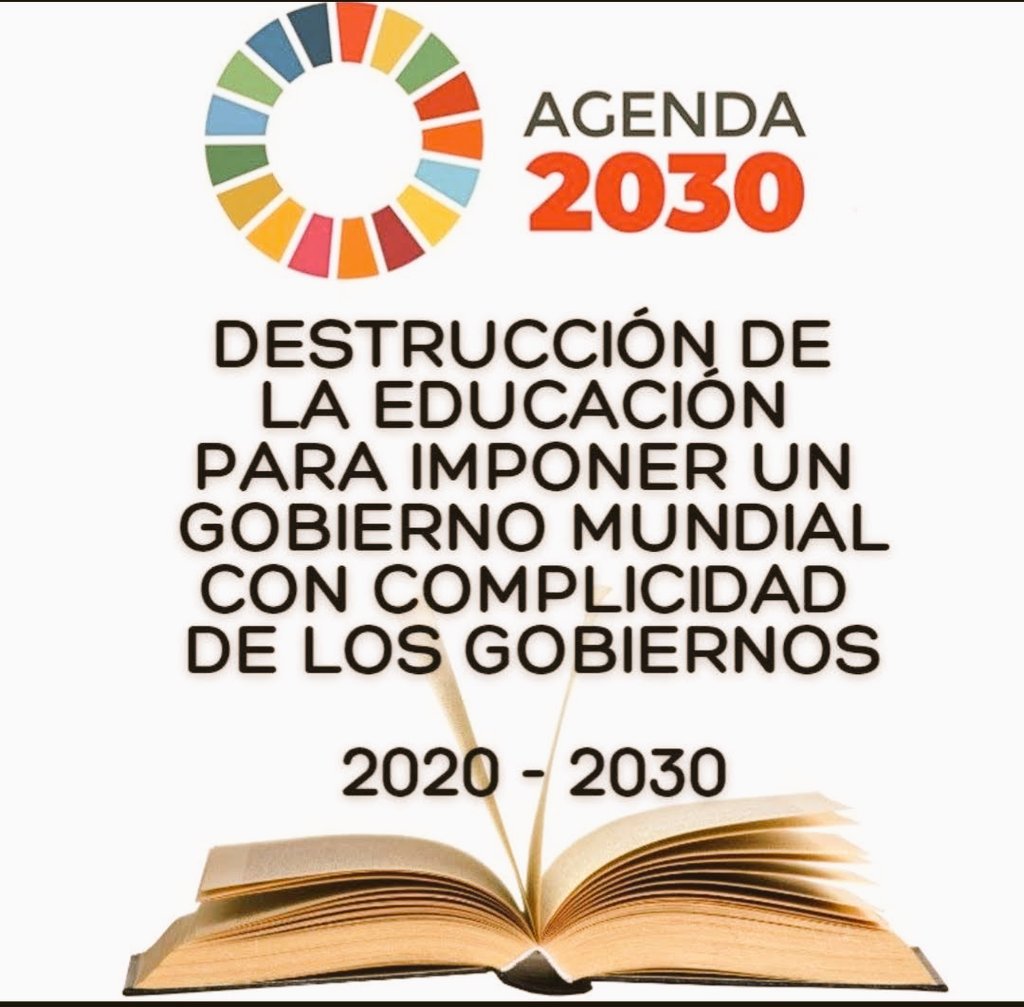 AGENDA 2030

DESTRUCTION OF EDUCATION TO IMPOSE A WORLD GOVERNMENT WITH THE COMPLICITY OF GOVERNMENTS

2020-2030