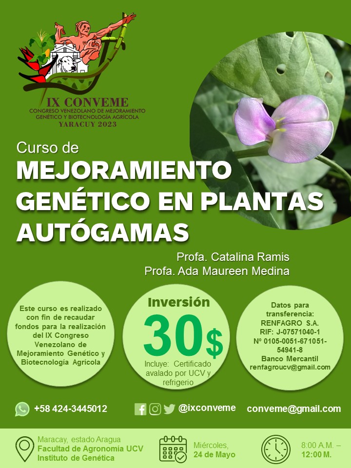 ixconveme's tweet photo. Te invitamos a participar en el curso pre-congreso "Mejoramiento genético en plantas autógamas", dictado por las Profesoras Catalina Ramis y Ada Maureen Medina, en las instalaciones del Instituto de Genética de la Facultad de Agronomía de la UCV, Maracay, el día 24 de Mayo 2023. https://t.co/y67C0ANSA3