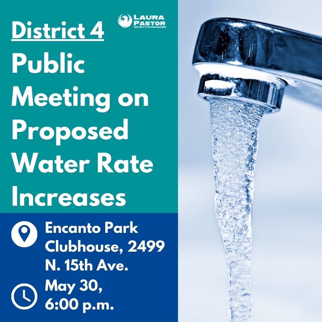 PHXDistrict4's tweet photo. Share your thoughts on the proposed rate increase for Phoenix water and wastewater services and the Stormwater Excise Tax during the District 4 public meeting on May 30.

📍Encanto Park Clubhouse, 2499 N. 15th Ave. https://t.co/UDVubX02GE