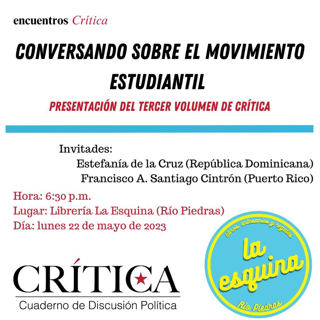 Mañana en Ágape en Arecibo y  el lunes en Río Piedras. Acompáñanos en nuestra presentación oficial del tercer volumen, dedicado al movimiento estudiantil. Contaremos con la participación, directo de #RD, de la compañera Tefa de la Cruz. 

¡Hace falta #Crítica!