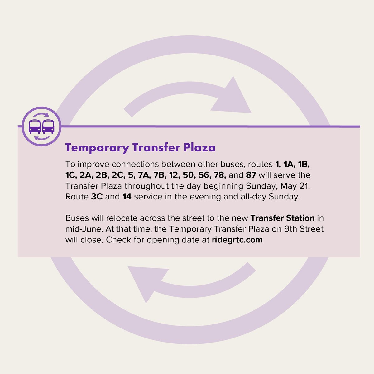 To improve bus connections, many routes serve the Transfer Plaza throughout the day beginning Sunday, May 21. Buses relocate across the street to the new Transfer Station in mid-June. At that time, the Temporary Transfer Plaza on 9th Street will close. ridegrtc.com/news-initiativ…