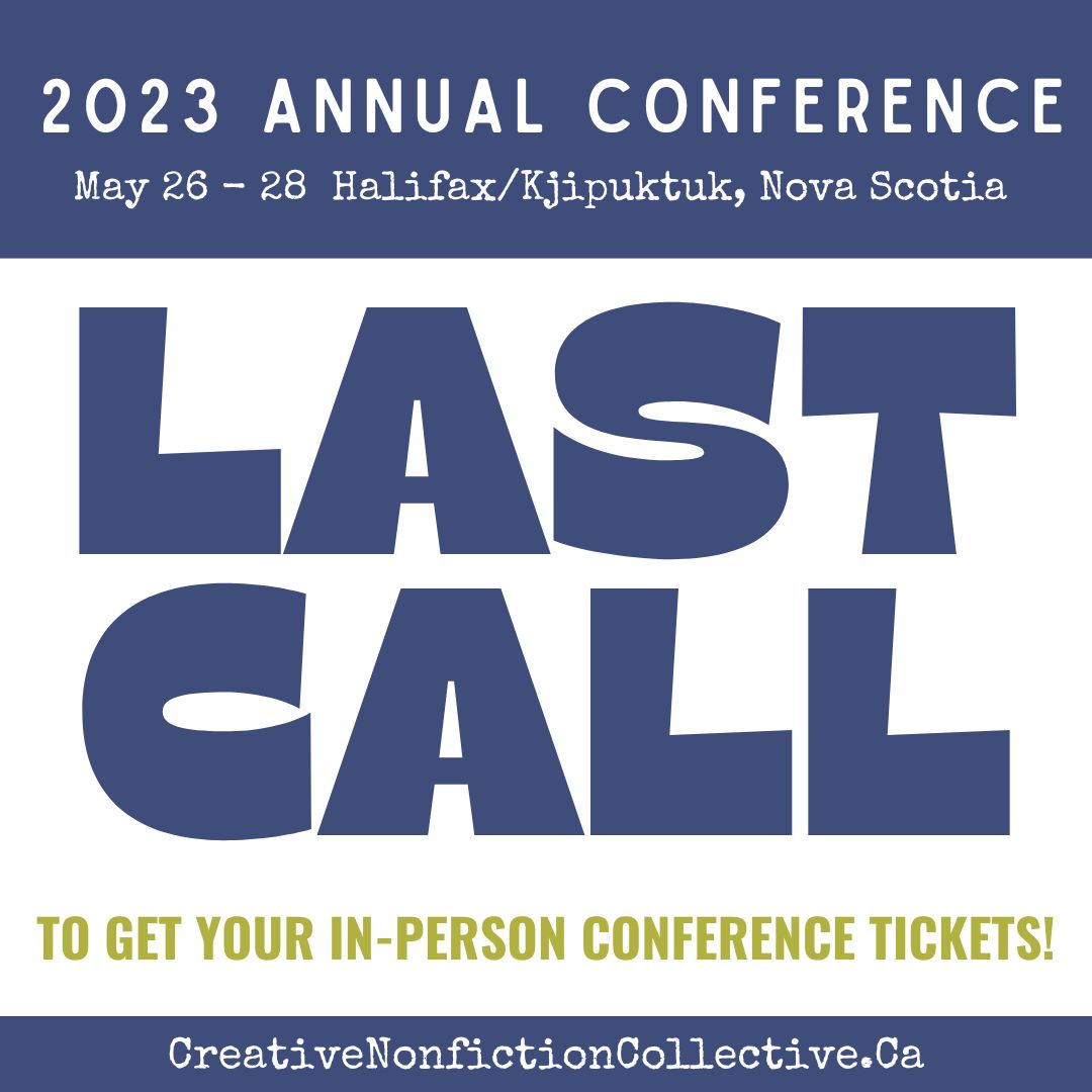 Today is the last day to register for the in-person conference in  Halifax/Kjipuktuk, NS. An incredible lineup with Master Classes, workshops, panels and more, delivered by accomplished writers from the Maritimes and beyond, awaits you. Come join us! creativenonfictioncollective.ca/annual-confere…