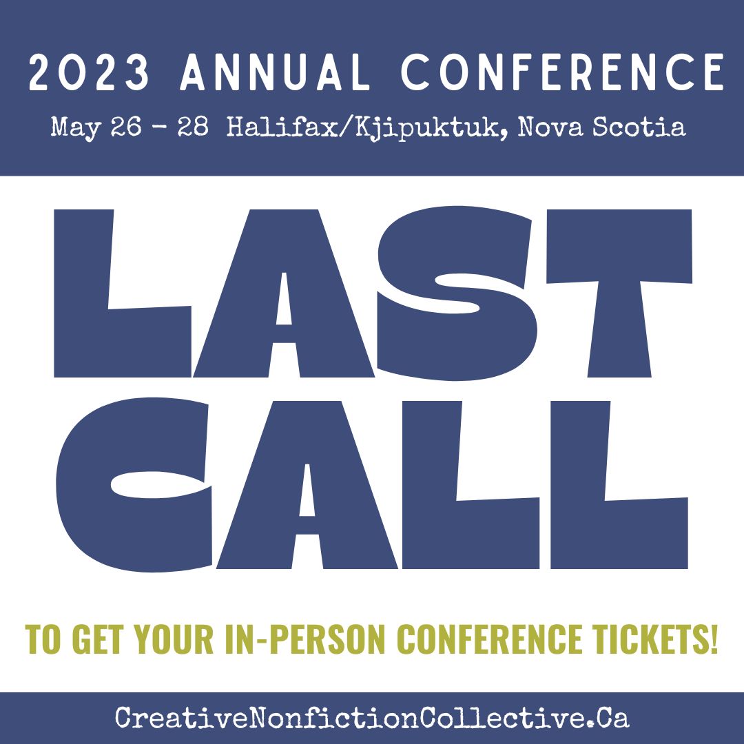 Today is the last day to register for the in-person conference in Halifax/Kjipuktuk, NS. An incredible lineup with Master Classes, workshops, panels and more, delivered by accomplished writers from the Maritimes and beyond, awaits you. Come join us! creativenonfictioncollective.ca/annual-confere…