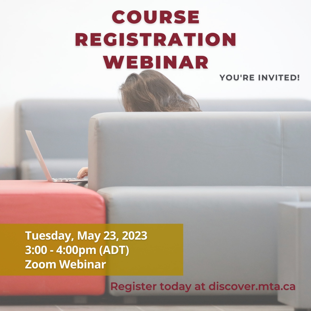 You're invited to our Course Registration Webinar this upcoming Tuesday at 3pm ADT! 📝

Link to register in our bio or visit discover.mta.ca!