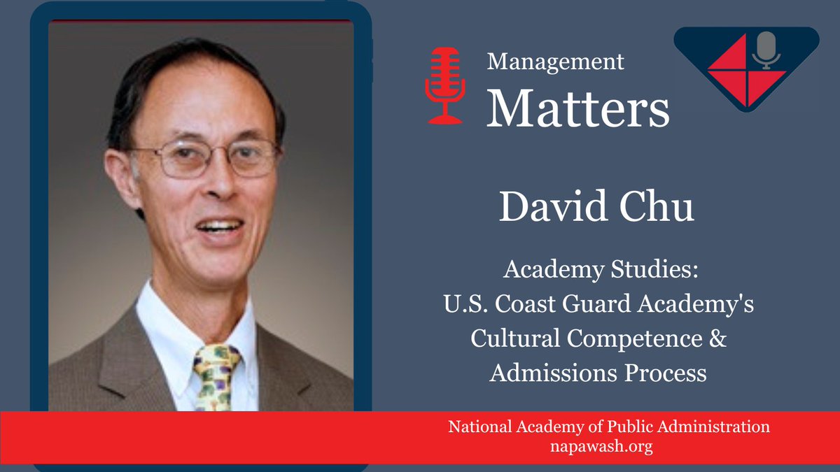 napawash's tweet image. ICYMI: #NAPAFellow Dr. David Chu joins #NAPA's Roger Kodat &amp;amp; @BrennaIsman to discuss our Panel studies for the @USCGAcademy on #culturalcompetence and strengthening #diversity through the #admissions process. Don't miss this new episode of our award-winning podcast,