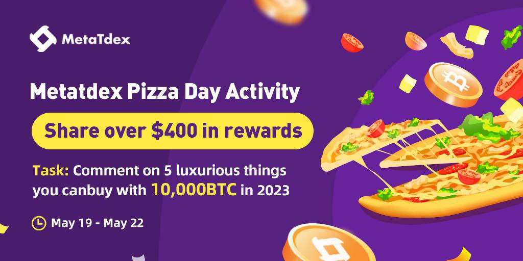 BipproZite's tweet photo. 🎉🍕 Share Over $400 In MetaTdex Pizza Day Activity🚀

More detail: https://t.co/UV0fgLKrww

#MetaTdexPizzaDay #CryptoPizzaParty #BitcoinPizzaDay #WinPrizes #DownloadMetaTdex #CryptoLuxury #10000BTC
Tweet: https://t.co/DozlhoUZWG https://t.co/hehpioep3u