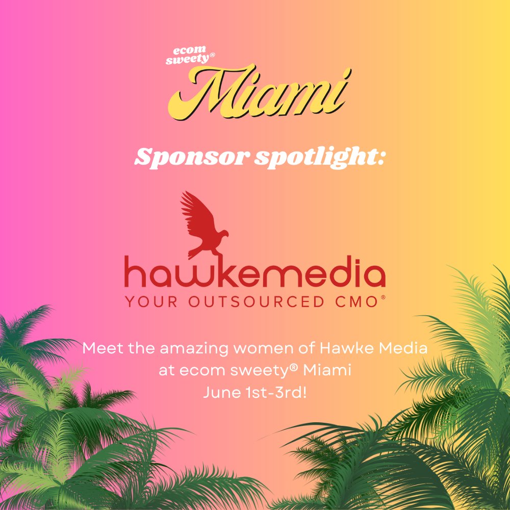 We love <a href="/hawkemedia/">Hawke Media</a> because:

- They've successfully grown over 3,000 brands
- Expertise, expertise, expertise
- OG sponsors of ecom sweety :')

Connect with the women of Hawke Media at ecom sweety® Miami! Tickets 👉 ow.ly/26j550Ok295