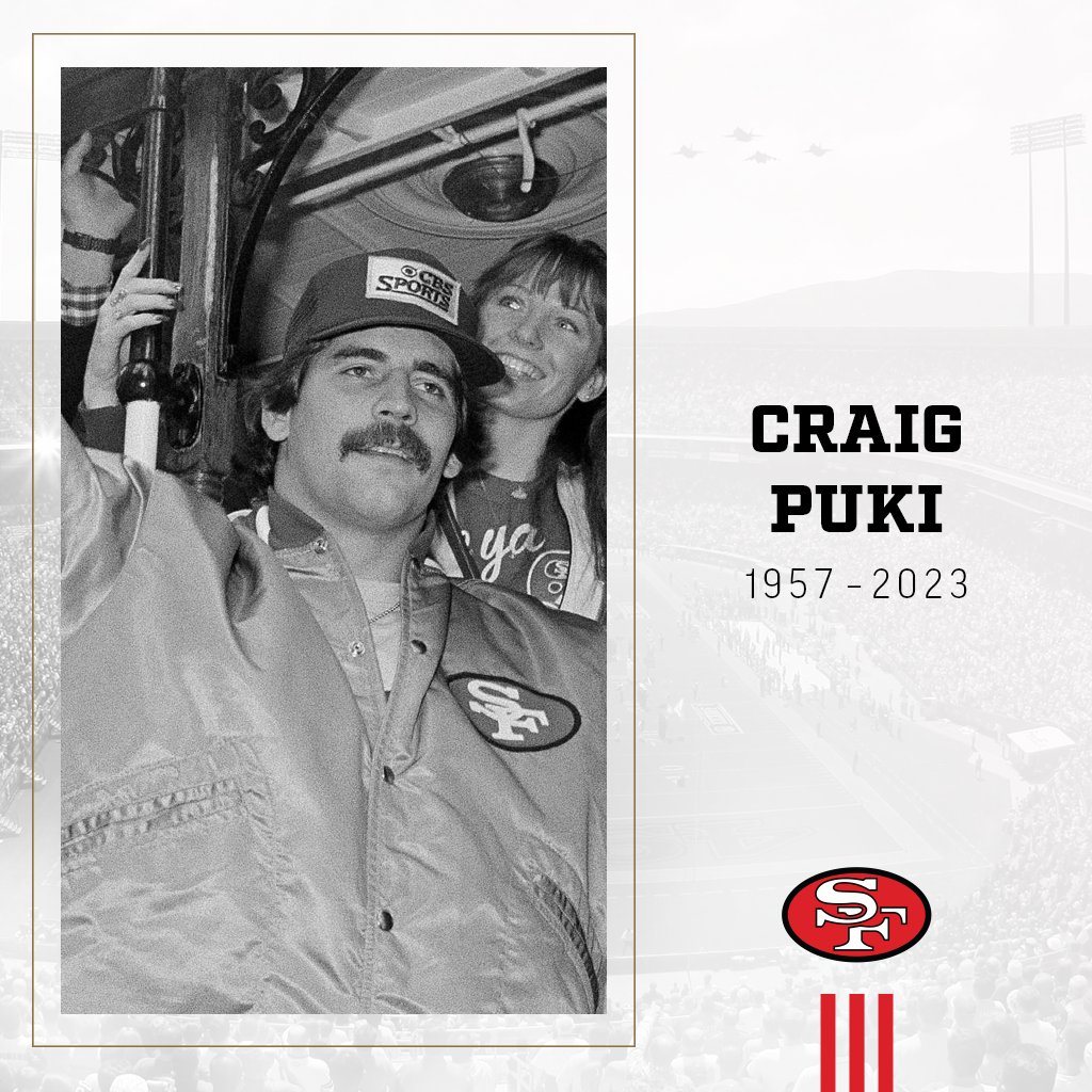 49ers: The 49ers mourn the passing of former LB Craig Puki. 

Our thoughts are with his friends and family ❤️