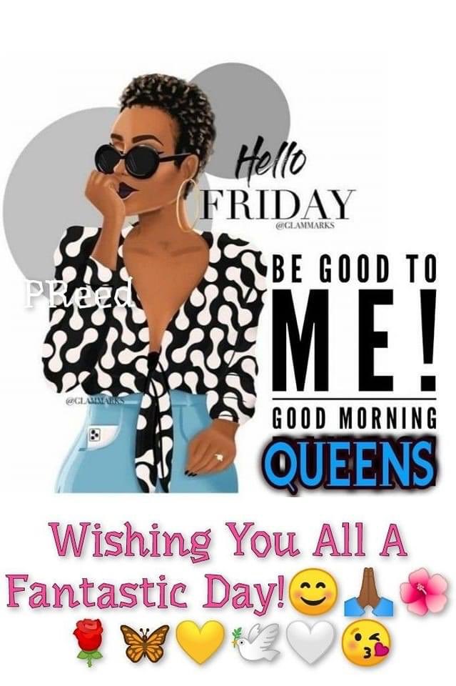 #HelloFriday Good Morning Queens. @QueenMalarcher @Queen__Eliz @QueenG719 @BotMagic_22 @Elley_Ray Wishing you all a fantastic day 😊🙏🏽🌸🌹🦋💛🕊️🤍🤭. #FridayMotivation