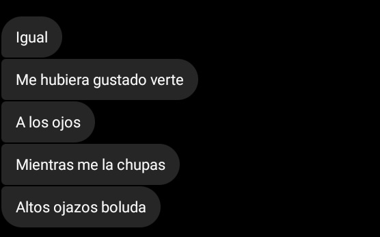 Yo contenta porque creí tener un amigo hombre por fin, 3 minutos después: