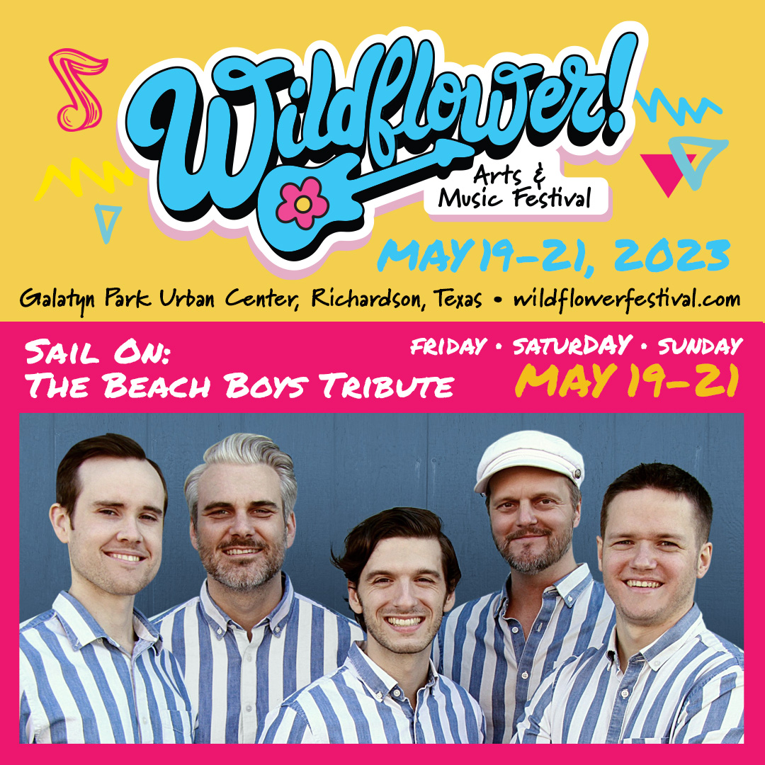 WildflowerFest's tweet image. Sail On: The Beach Boys Tribute will be surfing the stage HERE at #WAMFEST23 and they'll give four performances inside The Eisemann Center: 5/19 @ 8PM, 5/20 @ 3PM and 9PM, and 5/21 at 2PM.    Tickets &amp;amp; Info:  wildfowerfestival.com
