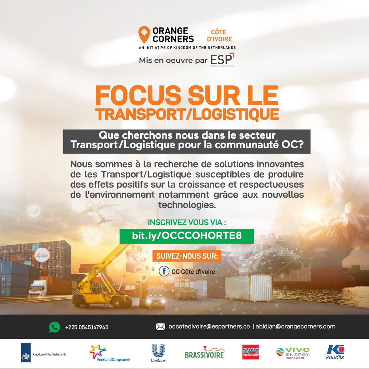 FOCUS SUR LE TRANSPORT ET LOGISTIQUE ! 

Si vous êtes spécialisé dans l'industrie du transport et de la logistique, c'est votre chance de développer votre entreprise avec OC grâce à notre assistance technique et financière. 

Inscrivez-vous aujourd'hui via bit.ly/OCCOHORTE8
