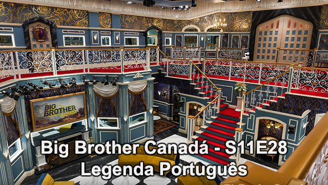 Big Brother Canadá -S11E28-
Penúltimo episódio

Release: WEB-DL e ION10
Addicted: curtlink.com/uLVS3Sr
Opensubtitles: curtlink.com/2XyThfJ

Legenda: mas_uia