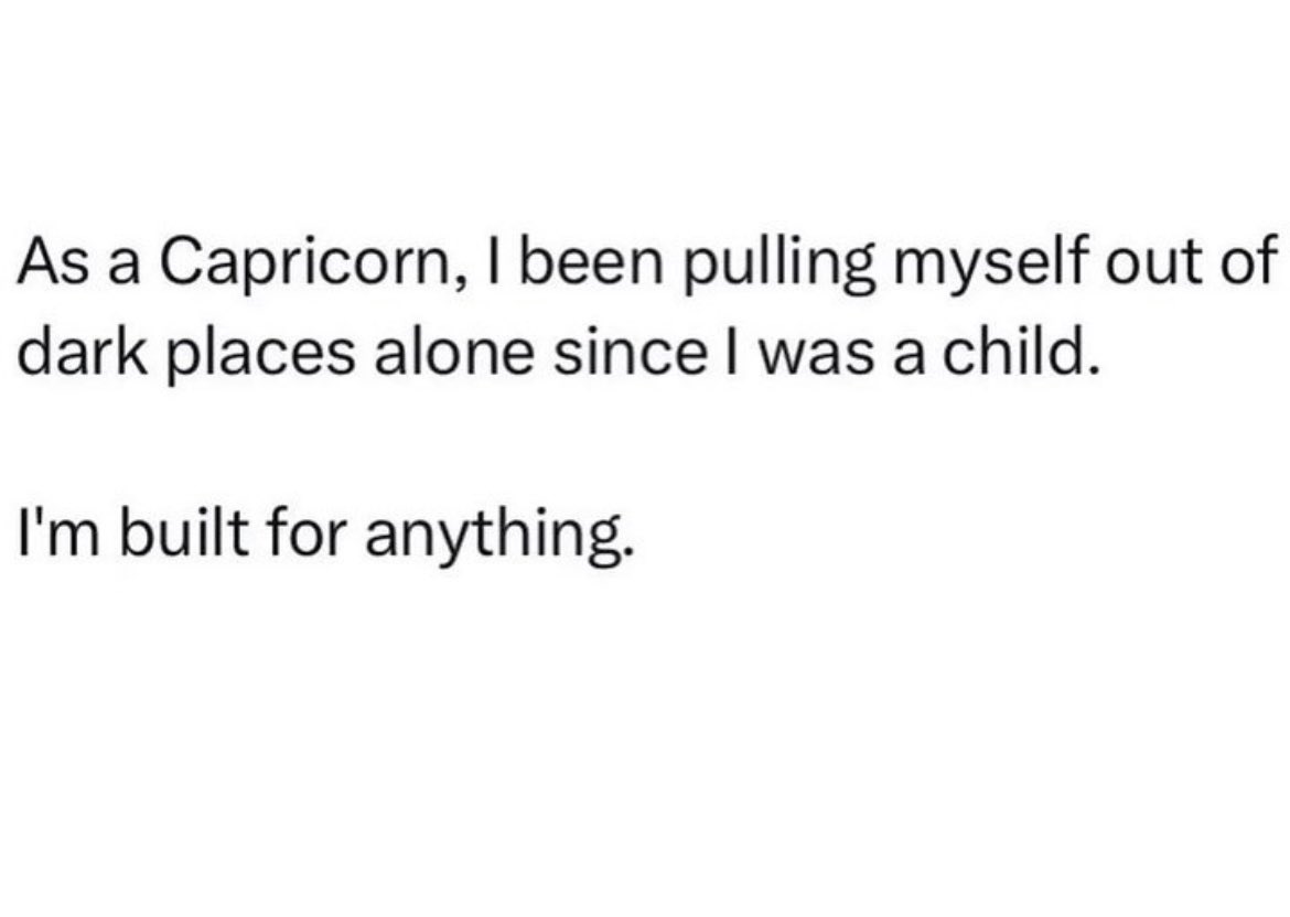 &amp; that’s real Capricorn shit ♑️