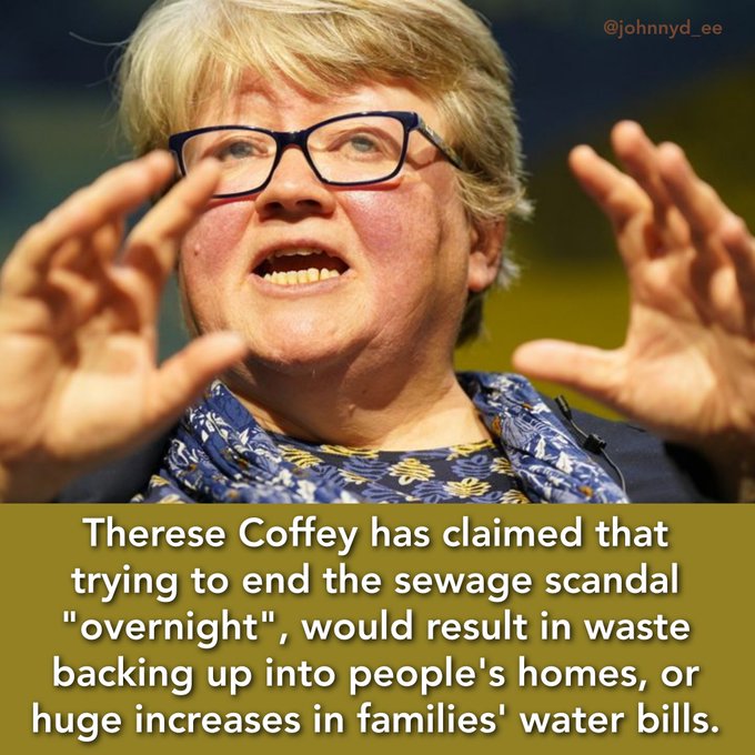Britain_People's tweet photo. THERESE COFFEY: SEWAGE Shite

🔴Therese Coffey claims ending sewage saga 'overnight' would drive water bill hikes

REMEMBER Coffey voted for sewage to be dumped in our waters for another 15 years.

👉RETWEET to demand her resignation. https://t.co/MBpzZMb5Dj