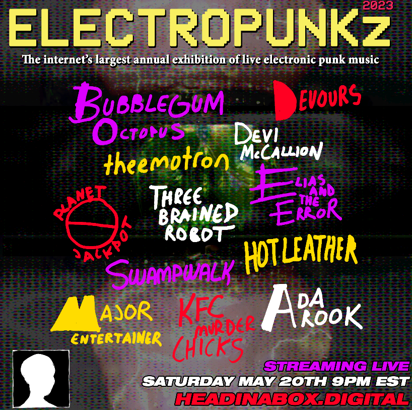 headinabox_'s tweet photo. our third annual digital electronic punk music festival goes live Saturday at 9PM with 12 new live sets https://t.co/QLyHXx1m7f