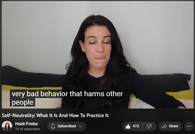 Self-Neutrality: What It Is And How To Practice It
https://www.youtube.com/watch?v=pA1i-vLWMbE
