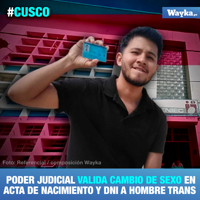 Derechos. @Poder_Judicial_ en Cusco autorizó el reconocimiento del cambio de sexo, en acta de nacimiento y en Documento Nacional de Identidad (DNI), a favor de una persona trans que solicitaba que se le identifique como varón. De esta manera, continúan los precedentes para el…